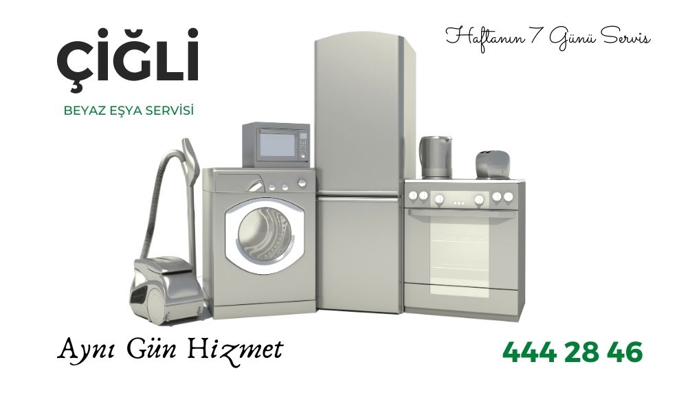 cigli beyaz esya servisi 444 28 46 en yakin teknik servis